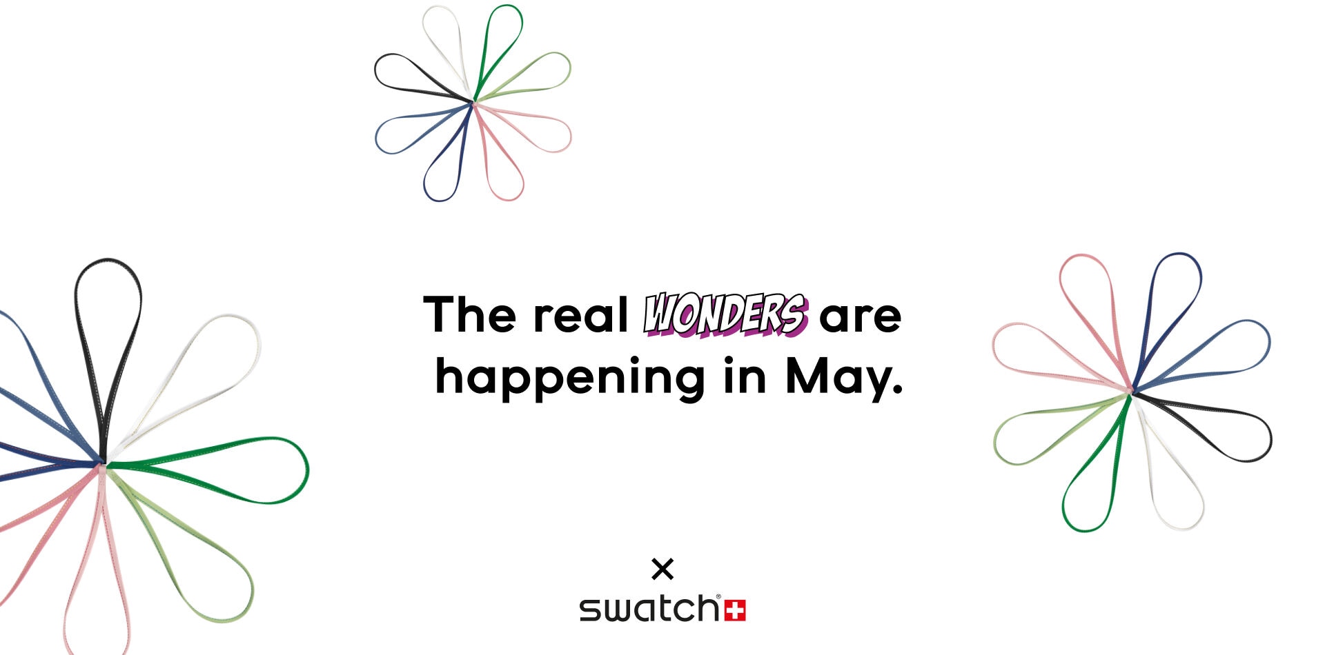 Swatch - the real WONDERS are happening in May