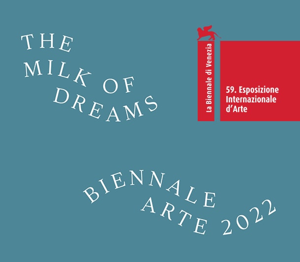 Biennale Arte 2022：夢想時分